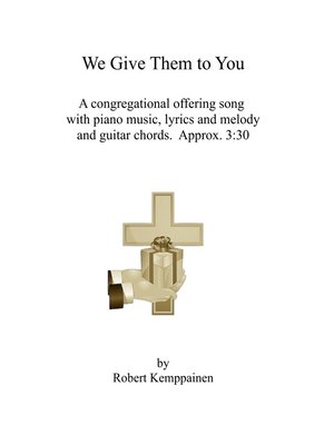cover image of We Give Them to You- a congregational offering song.